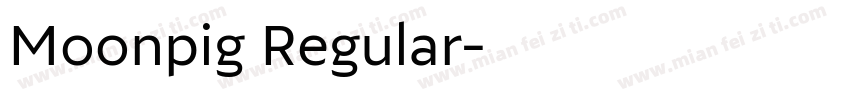 Moonpig Regular字体转换